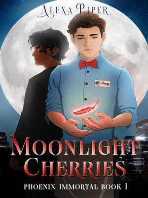 cover image of Moonlight Cherries (Phoenix Immortal, #1)